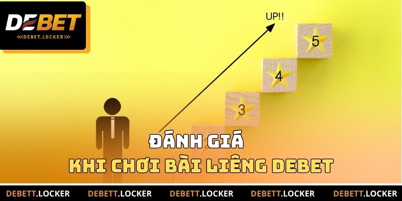 Đánh giá khi chơi bài liêng Debet