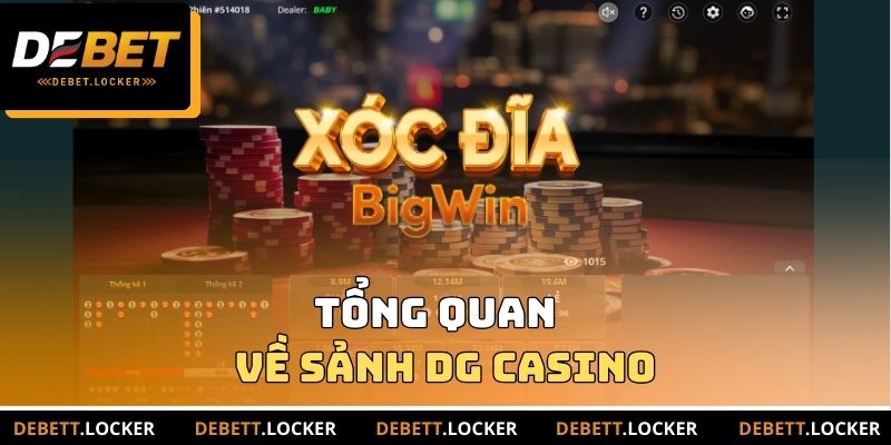 Tổng quan về sảnh DG Casino